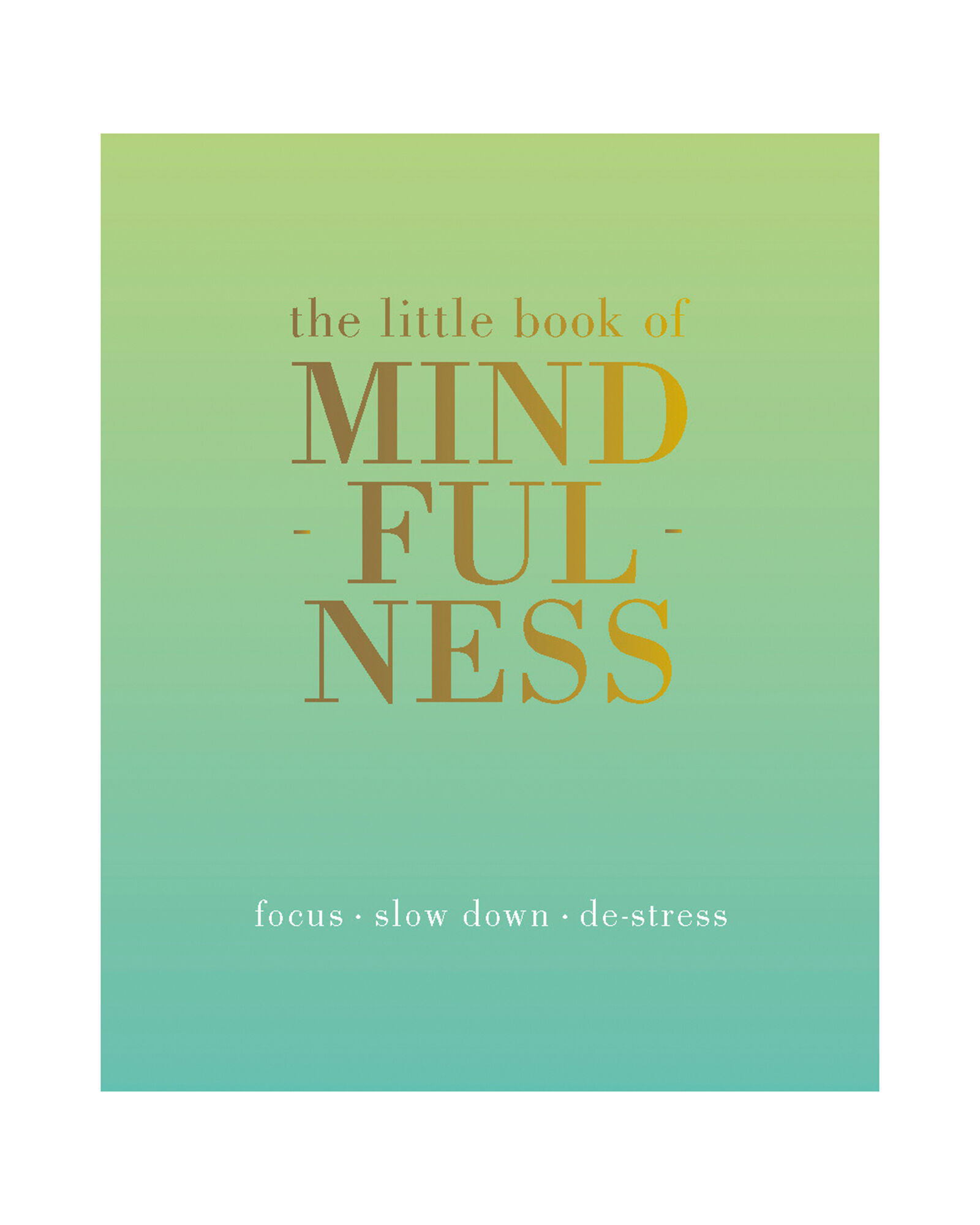 Little Book of Mindfulness Little Book of Mindfulness