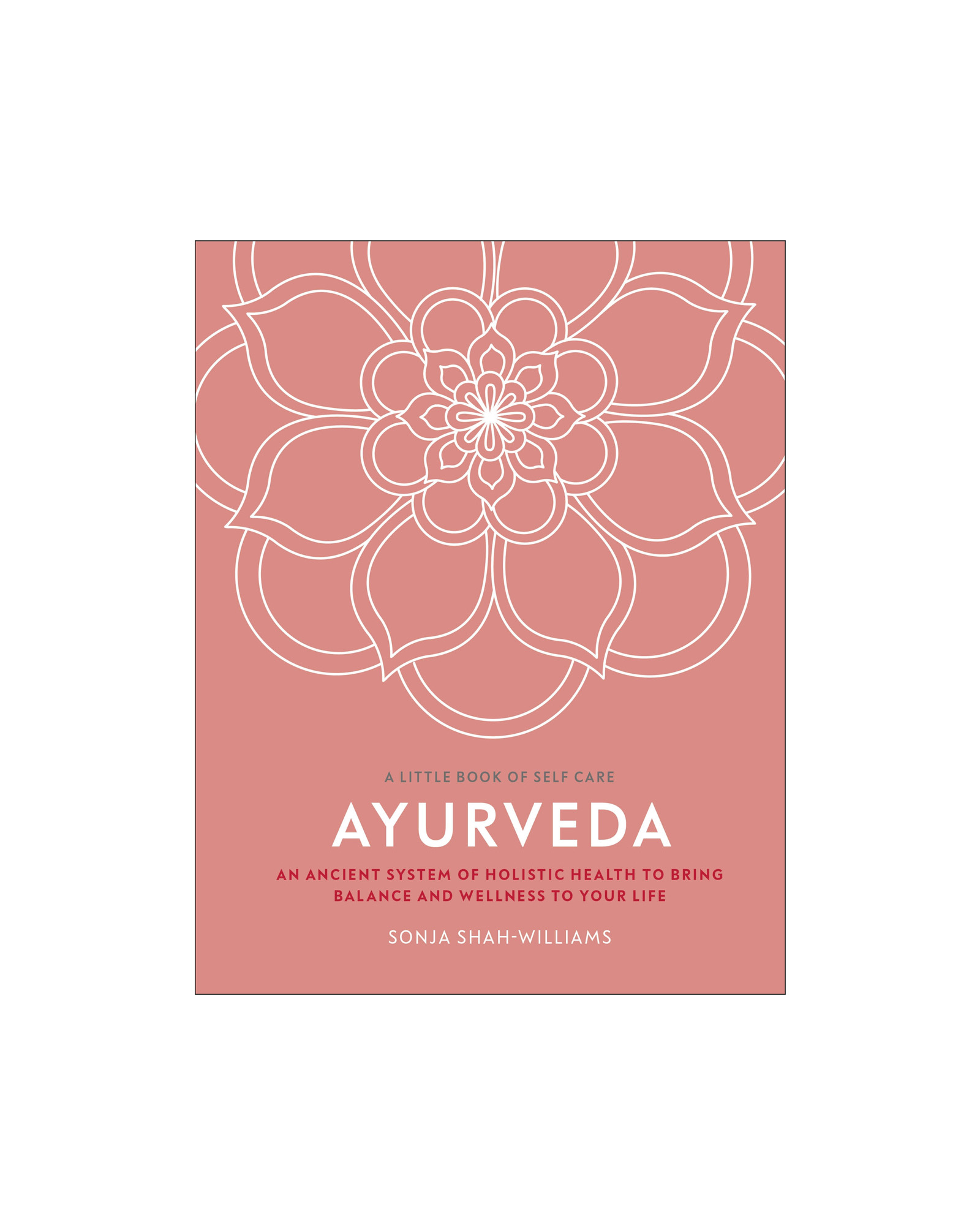 Little Book of Self Care: Ayurveda
