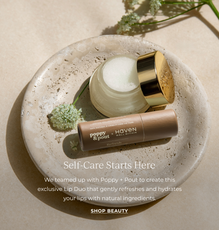 SELF-CARE STARTS HERE. Perfect your pout. SHOP beauty