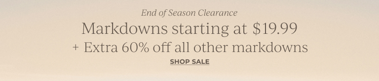 Markdowns starting at $19.99. Shop Now
