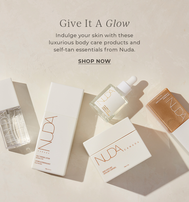 Give it a glow. Indulge your skin with these luxurious body care products and self-tan essentials from Nuda